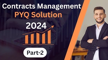 Contracts Management II PYQ Solution 2024 II Part - 2 II BEU