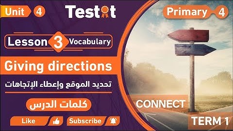 Connect 4-Unit 4- L3 Vocab -Giving directions | كونكت 4-الوحدة الرابعة للصف الرابع -    كلمات درس 3