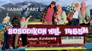 #187  TRIP TO KUNDASANG, SABAH | SABAH MEMANG RARE! | SIBLING’s TRAVEL VLOG #part2 SOSODIKON HILL