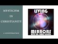 Mysticism in Christianity - a conversation with James Cooke & Mark Vernon