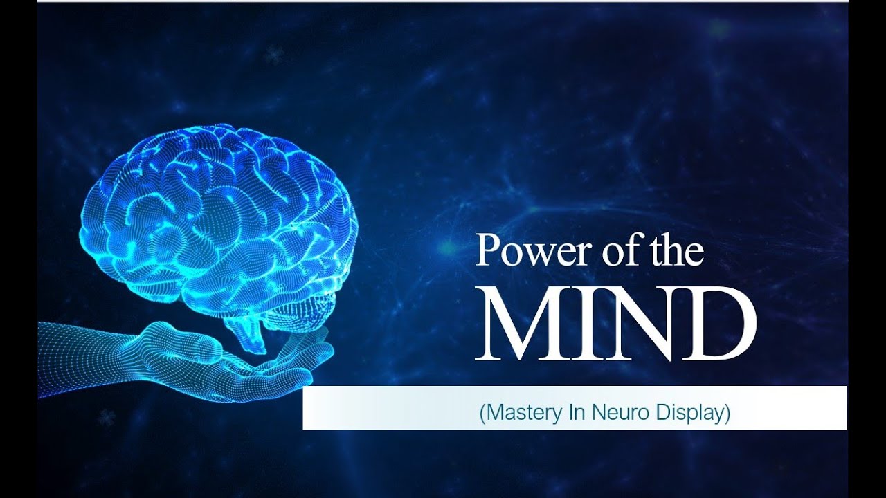 𝐏𝐨𝐰𝐞𝐫 𝐎𝐟 𝐓𝐡𝐞 𝐌𝐢𝐧𝐝 ( 𝗠𝗮𝘀𝘁𝗲𝗿𝘆 𝗜𝗻 𝗡𝗲𝘂𝗿𝗼 𝗗𝗶𝘀𝗽𝗹𝗮𝘆) - YouTube