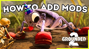 Step By Step Guide To Adding Mods In Grounded 2!