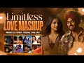 Limitless Love Mashup 2024 Visual Galaxy Suniyan Suniyan Le Aaunga Bollywood Lofi Mashup 