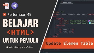 Belajar HTML Dari Nol Untuk Pemula | Elemen Table Pada HTML