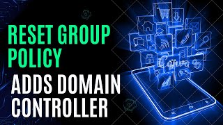 Reset group policy domain controller in windows server