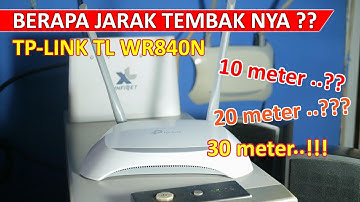 TPLink TL WR840N - Berapa Meter Jarak Tembak WIFI TP Link TL WR840N - Bisa Nembak Seberapa Jauh ??