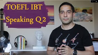 TOEFL IBT | Speaking: Question 2 / Integrated Speaking / توفل بالعربي | قوالب وملاحظات هااااااامة