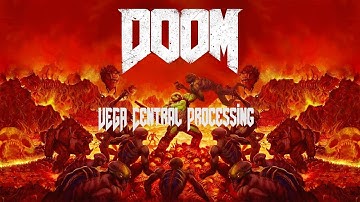 SACRIFICING THE MACHINE SPIRIT TO GET TO LOS ANGELES | VEGA Central Processing - DOOM 2016 #12