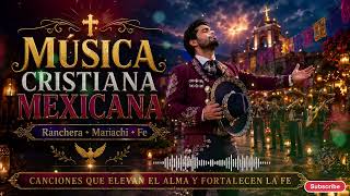 5 Canciones de Arrepentimiento y Sanación | Norteño Cristiano y Mariachi para Jesús