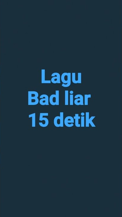lagu bad liar 15 detik