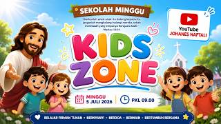 KID'S ZONE SUNDAY, JULY 5, 2026 | GSPDI FILADELFIA JOMBANG |