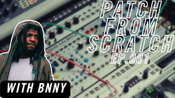 PATCH FROM SCRATCH - WITH BNNY - 001