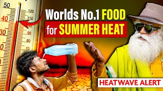 PROTECT YOURSELF from SUMMER HEAT | 252 DEATHS | India Heatwave | 2024 | Food | Sadhguru Darshan