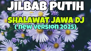 Shalawat Jawa Dj  Jilbab Putih  Jilbab Kesucian Dj Remix