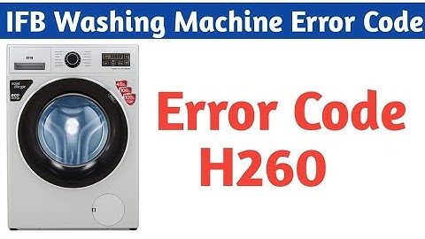 IFB Washing Machine Error Code | IFB Washing Machine H260 | H260 Error In IFB | #semobile
