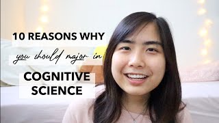 10 Reasons to Major in Cognitive Science 🧠