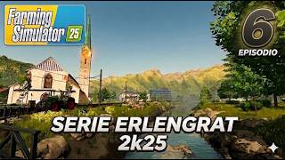 Serie Mapa Erlengrat 2k25 Episodio 6 |Farming Simulator 25🎮 🚜