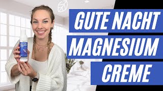 Gute Nacht Magnesium Creme ? mit Lavendel