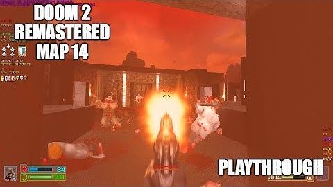PROJECT-BRUTALITY 3.0: DOOM 2 Remastered Playthrough MAP 14