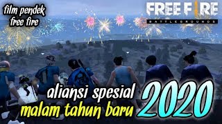 FILM PENDEK FREE FIRE!! ALIANSI SPESIAL MALAM TAHUN BARU 2020 !!