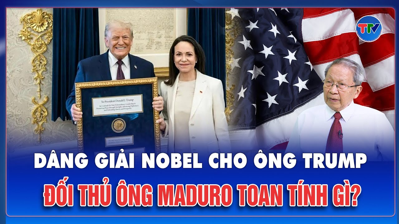 TIN NÓNG: Lãnh đạo phe đối lập Venezuela tặng giải Nobel Hòa bình để lấy lòng ông Trump?