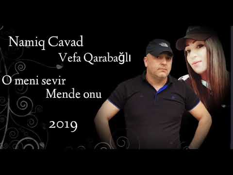 Vefa Qarabagli & Namiq Cavad - O Meni Sevir / 2019