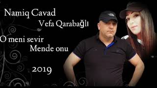 Vefa Qarabagli & Namiq Cavad - O Meni Sevir / 2019 Resimi