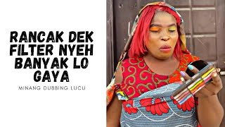Rancak dek filter banyak lo gaya, Dubbing minang lucu, #minanglucu #minangkocak