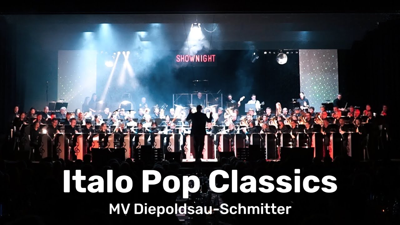 Italo Pop Classics (arr. Erwin Jahreis) – Musikverein Diepoldsau-Schmitter