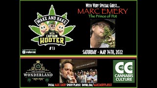 Very Special Guest MARC EMERY on "Wake and Bake with Captain Hooter" #13 (PART ONE)