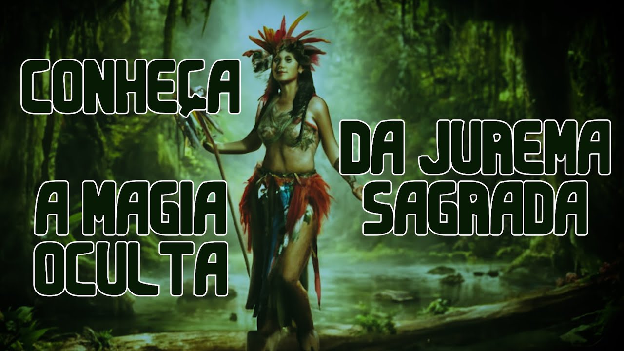 A Magia Oculta da Jurema Sagrada