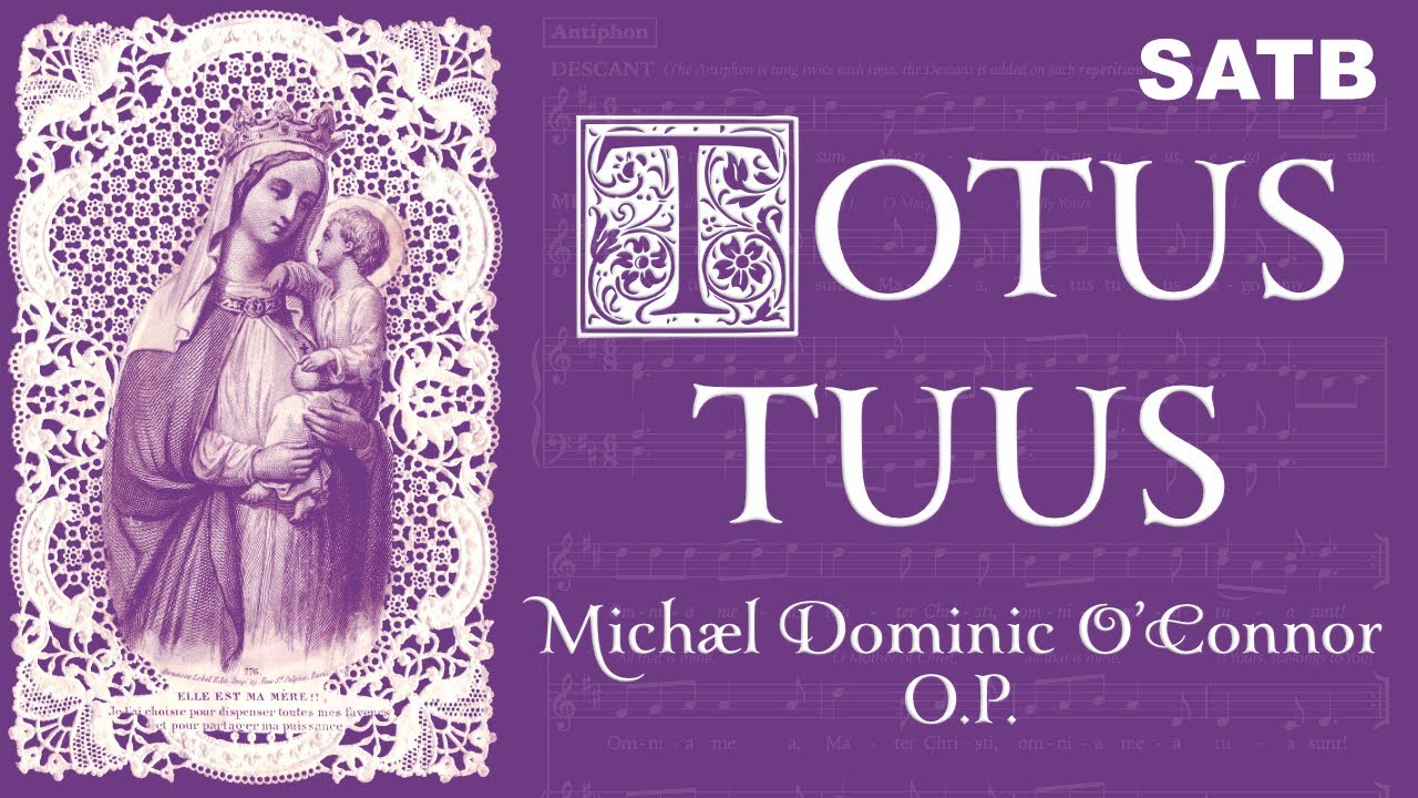 Totus Tuus • O'Connor • SATB Demo