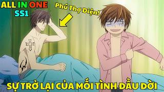 All in One 'Bất Ngờ Sếp Ở Công Ty Tôi Lại Chính Là Mối Tình Đầu Đời Của Tôi'- SS1 - Tóm Tắt Anime