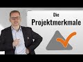 Was ist ein Projekt? (Teil 2) –  Die Projektmerkmale