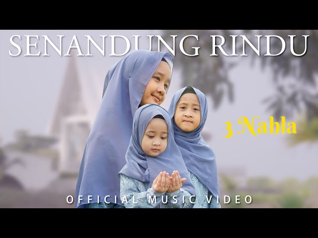 SENANDUNG RINDU - 3 NAHLA ( Official Music Video ) class=