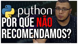 Por que não recomendamos o Python para iniciantes? #ASagaDoEstagiário 🤓