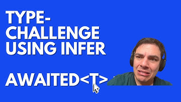 TypeScript Awaited Type Challenge - Using Infer