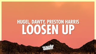 Hugel Dawty  Loosen Up s Ft Preston Harris 432hz