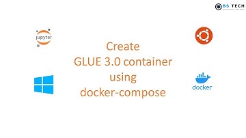 AWS Glue 3.0 | Create Glue 3.0 container using docker-compose | BS Tech