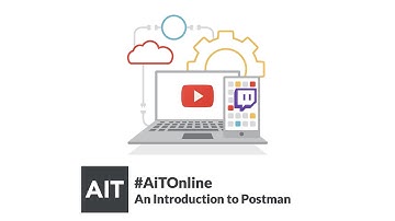 AiTOnline #3 - An introduction to Postman
