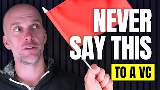5 Red Flags That Instantly Kill Your Pitch