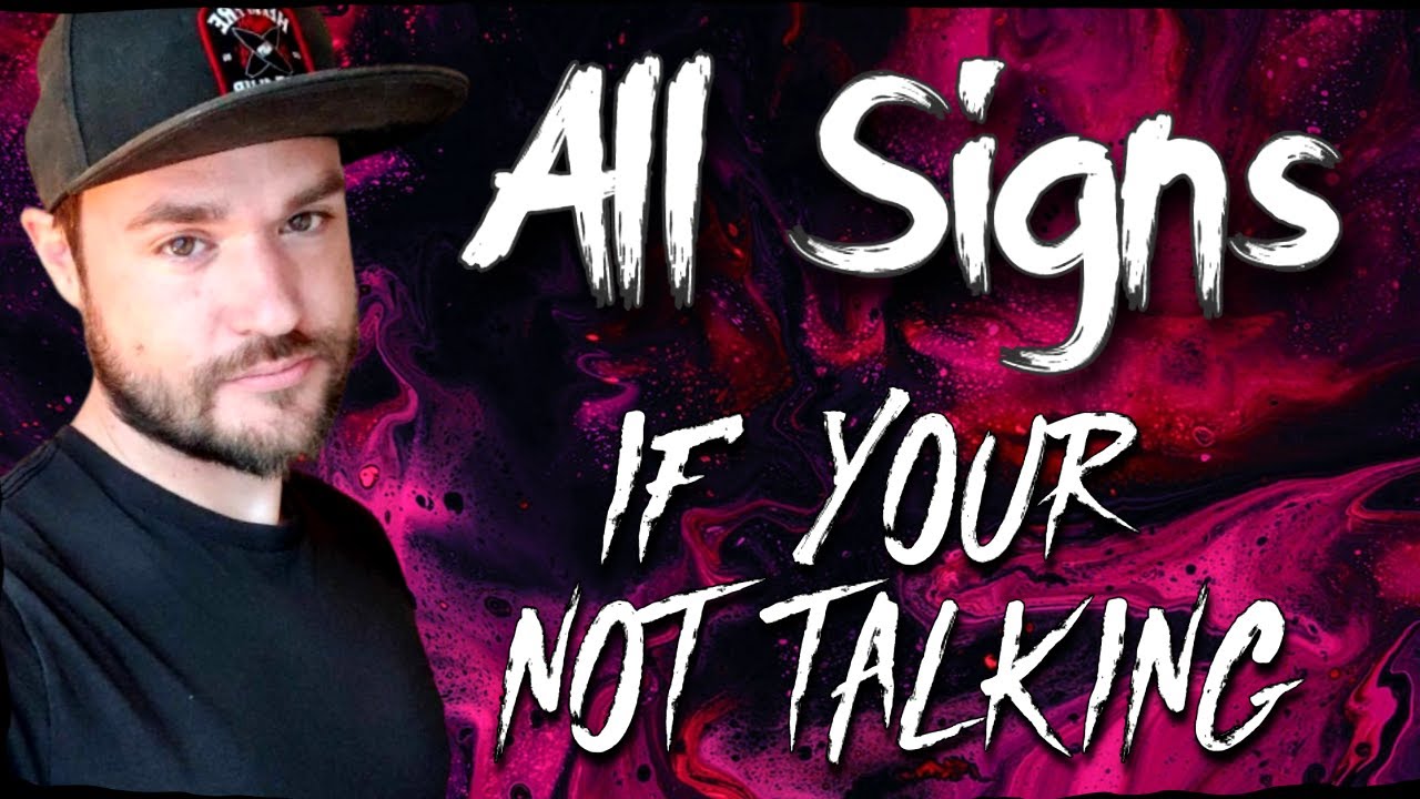 All Signs  - If you are not talking with them!  How do they feel?  What can you expect?