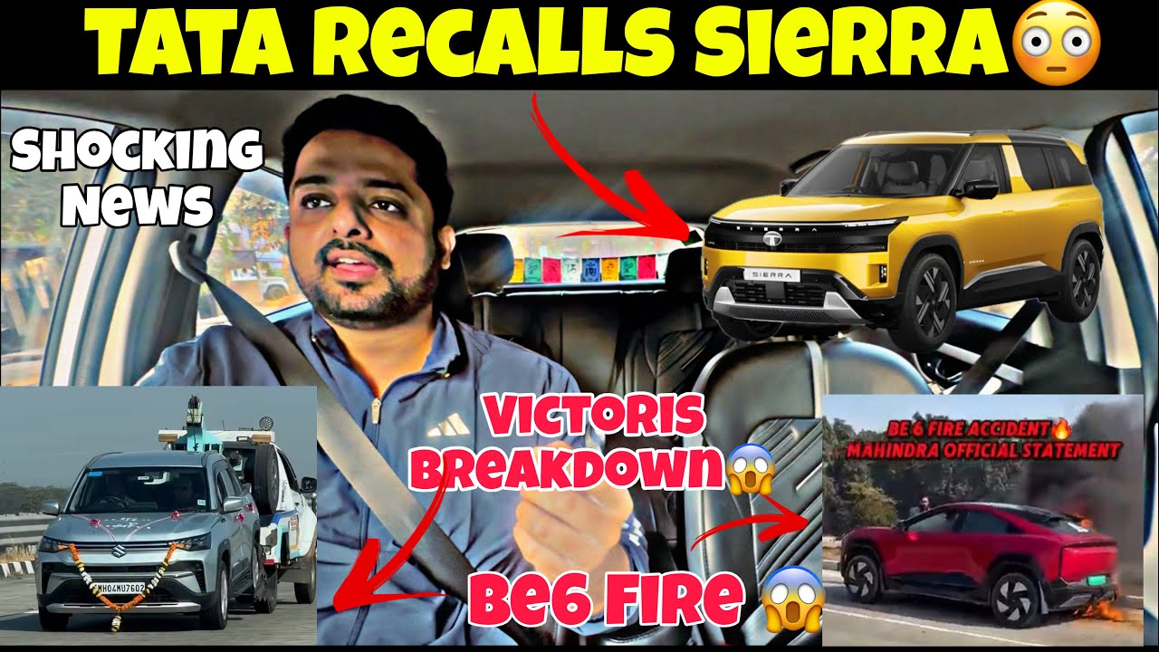 Tata Recalls All Sierra😱|BE6 Fire Incident EXPOSED|Victoris Breakdown ...