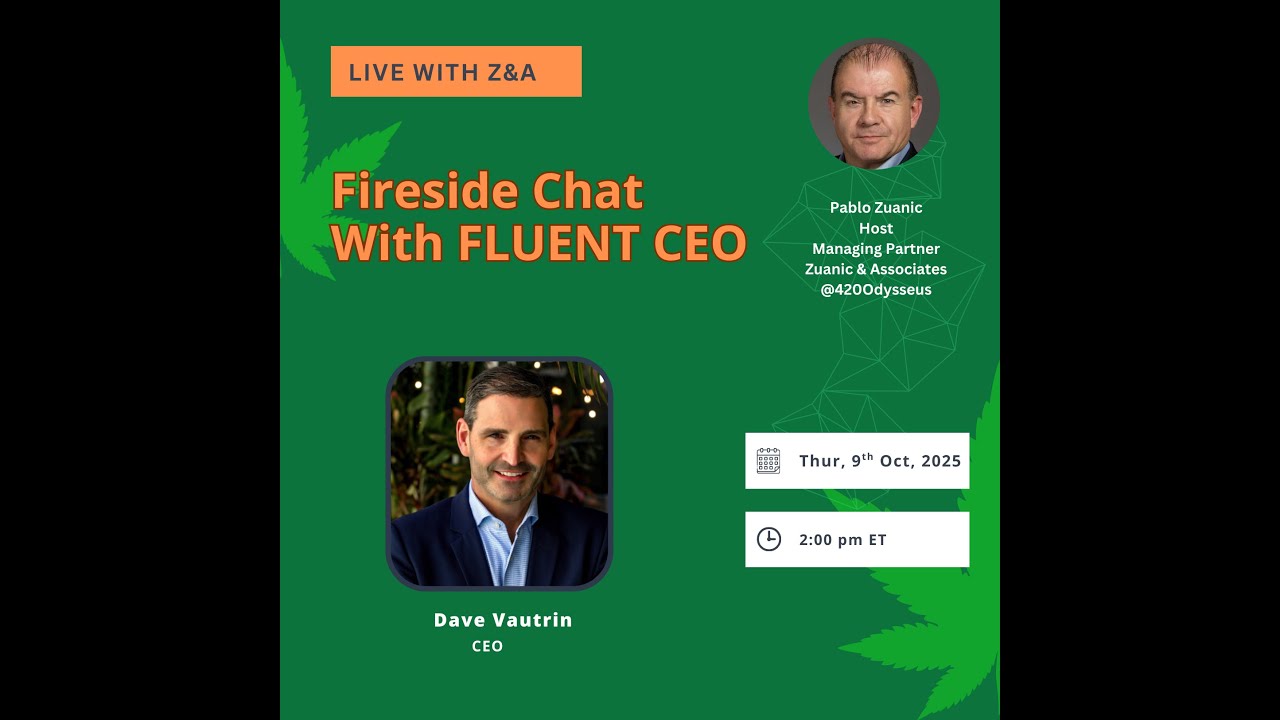 251009 Fireside Chat with FLUENT Corp CEO #FLUENTCannabis #cannabisstocks #cannabisdispensary