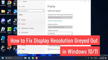 How to Fix Display Resolution Greyed Out in Windows 10/11