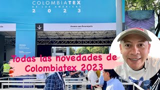 COLOMBIATEX 2023 I Tenemos todas las novedades I Visitamos la feria más grande del sector I PS 2.0