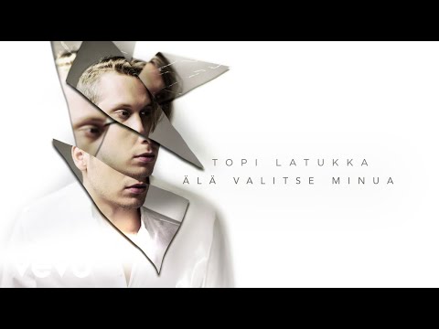 Topi Latukka - Älä valitse minua (Audio)