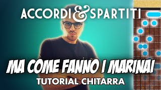 Video thumbnail of "MA COME FANNO I MARINAI Tutorial Chitarra - Dalla & De Gregori"