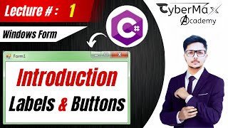Lec # 1 - Introduction of Windows Forms ( Use of Labels & Buttons ) | #visualprogramming | C#.