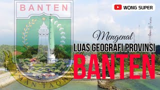 Mengenal Luas Kabupaten U0026 Kota Di Provinsi Banten